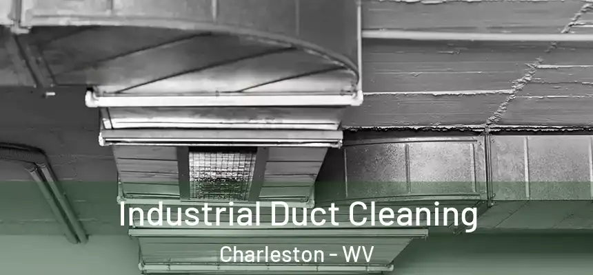  Industrial Duct Cleaning Charleston - WV