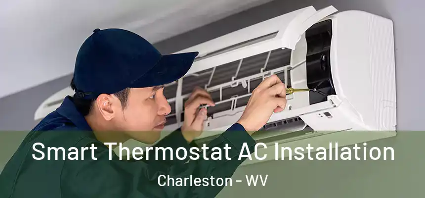 Smart Thermostat AC Installation Charleston - WV